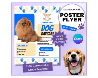 May include: A blue and white poster for a dog daycare, featuring images of dogs and paw prints. The poster includes the text "DOG DAYCARE POSTER FLYER" and "Fully Customizable Canva Template."