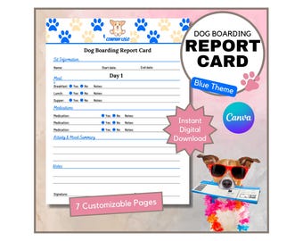 May include: A printable dog boarding report card template with a blue theme. The template includes sections for sit information, meal, medications, activity and mood summary, and notes. The template is customizable and includes 7 pages. The image also includes a cartoon dog wearing sunglasses and a lei.