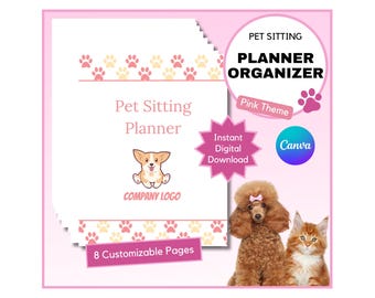 May include: Pink printable pet sitting planner organizer with paw print border, a cartoon corgi, and the text "Pet Sitting Planner" and "Company Logo". The planner has 8 customizable pages and is an instant digital download. The text "Canva" is also visible.