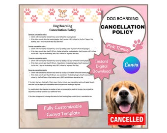 May include: A pink-themed dog boarding cancellation policy template. The design includes paw prints, a dog illustration, and the words "Dog Boarding Cancellation Policy." It is a fully customizable Canva template.
