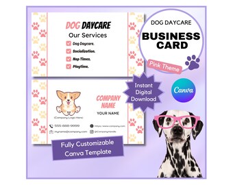 May include: A business card template for a dog daycare, featuring a pink theme. The design includes paw prints, a cartoon dog, and a Dalmatian wearing pink glasses. The card highlights services like daycare, socialization, nap times, and playtime.