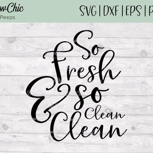 So Fresh And So Clean Clean svg | Bathroom svg | Bathroom Decor svg | Bathroom Sign svg | Cut File | Cricut | Silhouette