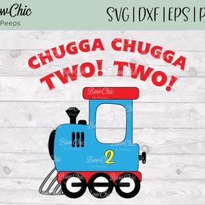 Chugga Chugga Two Two svg | Train SVG | Little Train SVG | Birthday Train SVG | Boys Birthday svg | Toy Train svg | Train 2nd Birthday svg