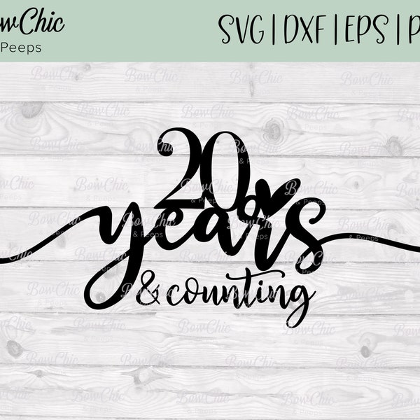 20 Years SVG | 20th Anniversary SVG | Platinum Anniversary svg | 20 Years and Counting svg | Anniversary | Cricut | Silhouette