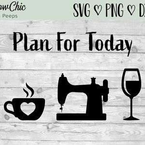 Puede incluir: Diseño gráfico en blanco y negro con el texto "Plan for Today" y tres iconos: una taza de café con un corazón, una máquina de coser y una copa de vino.
