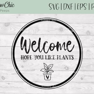 Bienvenue Hope You Like Plants svg | Plantes svg | Svg usine | Signe de bienvenue svg | Plant Lady svg - France | Jardin SVG | Svg de signe de cercle