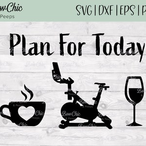 Nordictrack S22i SVG | Plan für Heute SVG | Radsport svg | Kaffee, Fahrrad, Wein SVG | todays agenda svg | Geschenke für Radfahrer | Fahrrad | Schnittdatei