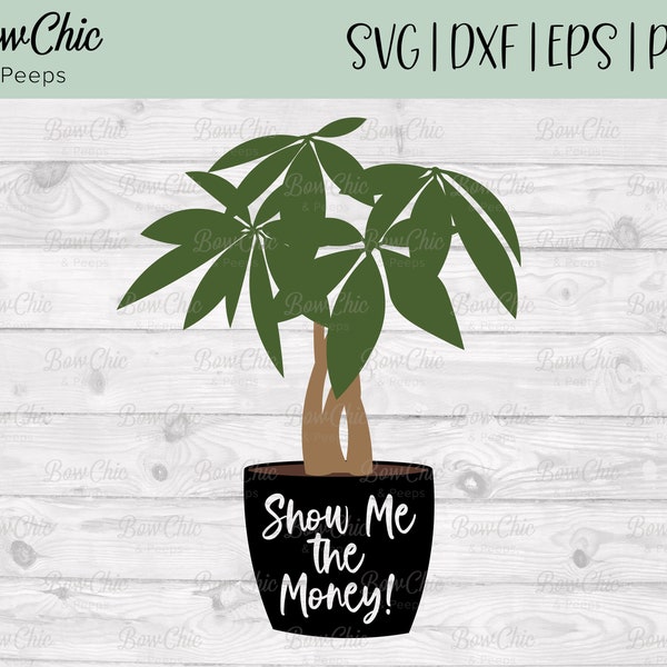 Toon me het geld svg | Money Tree svg | Plant svg | Guiana Kastanje svg | Grappige tuinieren svg | Tuin SVG | Plant Puns svg | Bestand knippen