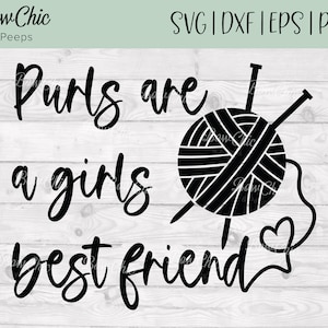 Purls sont un svg Best Friend Filles | Purl Stitch svg - France | Knit Happens SVG - France | Tricot SVG | Tricot svg | Cadeaux pour tricoteurs | Fichier coupe tricot