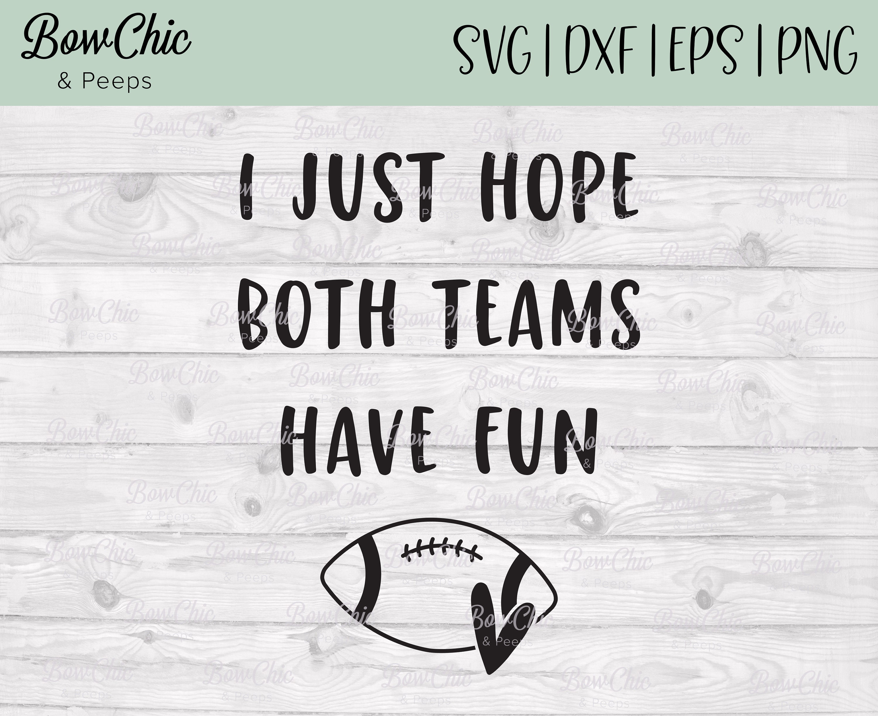 I Just Hope Both Teams Have Fun svg Football svg Game Day | Etsy