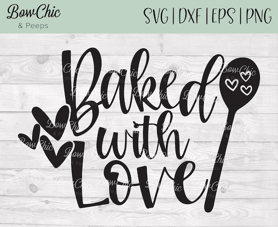 Baked With Love svg | Baking Gift Tag svg | Baking svg | Kitchen Utensils svg | Cooking svg | Gifts for Bakers | Apron | Kitchen Towel svg
