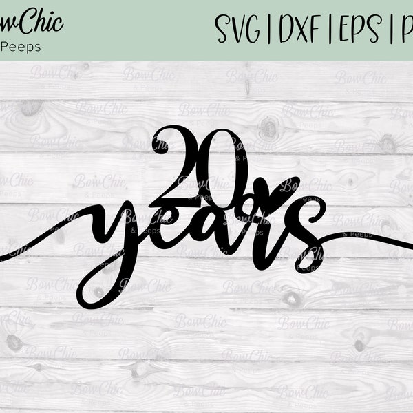 20 Years SVG | 20th Anniversary SVG | Platinum Anniversary svg | 20 Years Cake Topper svg | cake topper | Anniversary | Cricut | Silhouette