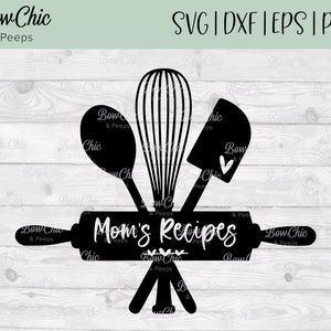 Receitas da mamãe svg | Utensílios de cozinha svg | Cozimento SVG | Utensílios de cozimento svg | Cozinhando SVG | Presentes para padeiros | Cricut | Silhueta