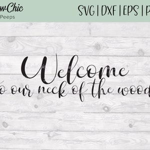 Welkom bij Our Neck of the Woods SVG | Welkom svg | Rechthoek Welkomstbord svg | Welkom bij Our Home svg | Bestand | knippen Cricut | Silhouet