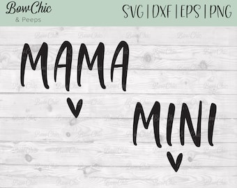 Mama and Mini svg | Mama | Mommy and Me SVG | Mama Mini Svg | Mommy and Me SVG | Cut Files | Files for Cricut | Mom Gift | Mom and Baby svg