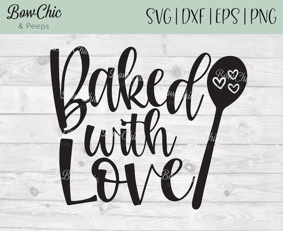 Baked With Love svg | Baking Gift Tag svg | Baking svg | Kitchen Utensils svg | Cooking svg | Gifts for Bakers | Apron | Kitchen Towel svg