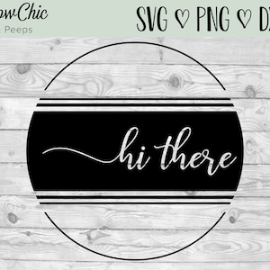 Hi There svg | Circle Welcome Sign svg | Welcome Sign svg | Grain Stripes svg | Welcome SVG |  Round Wood Sign