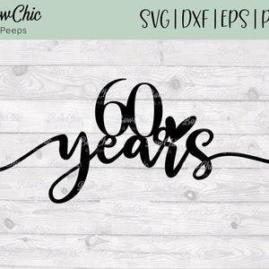 60 jaar SVG | 60-jarig jubileum SVG | Diamond Anniversary svg | 60 Jaar Taart Topper svg | taart topper | Jubileum | Cricut | silhouet