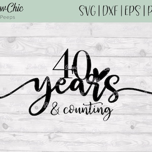 40 lat SVG | 40. rocznica SVG | Platynowa rocznica SVG | 40 lat i dalej SVG | Rocznica | Cricut | Sylwetka