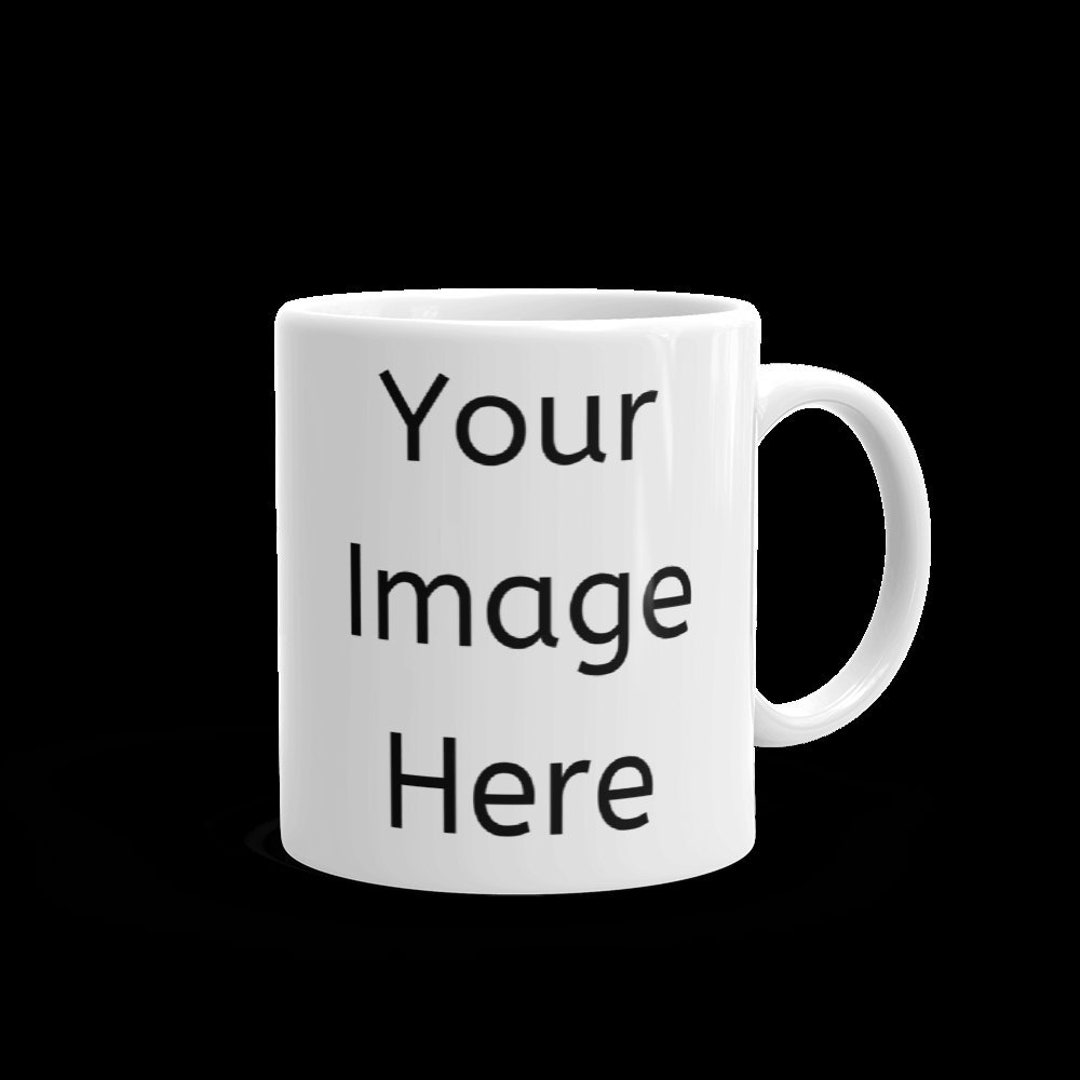 Design Your Own Coffee Mug Coffee Mug Custom Photo Mug Your Etsy