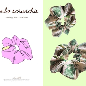 May include: The image features a jumbo scrunchie sewing instructions pattern. The pattern includes a pink scrunchie illustration and two finished scrunchies with a cream background and green leaf pattern. The text "jumbo scrunchie" and "sewing instructions" are displayed.