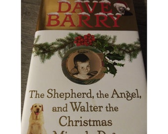 the shepherd the angel and walter the christmas miracle dog by dave barry the shepherd the angel and walter the christmas miracle dog by dave barry