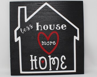 Less House More Home Sign, Housewarming Wall Hanging Home Decor Gifts, Wooden Hand Painted House Gift Signs, New Homes Decoration Ideas