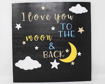 I Love You To The Moon and Back Sign, Wooden Nursery Hand Painted Signs, Couples Anniversary Wedding Home Decor Wall Hanging Moon & Back