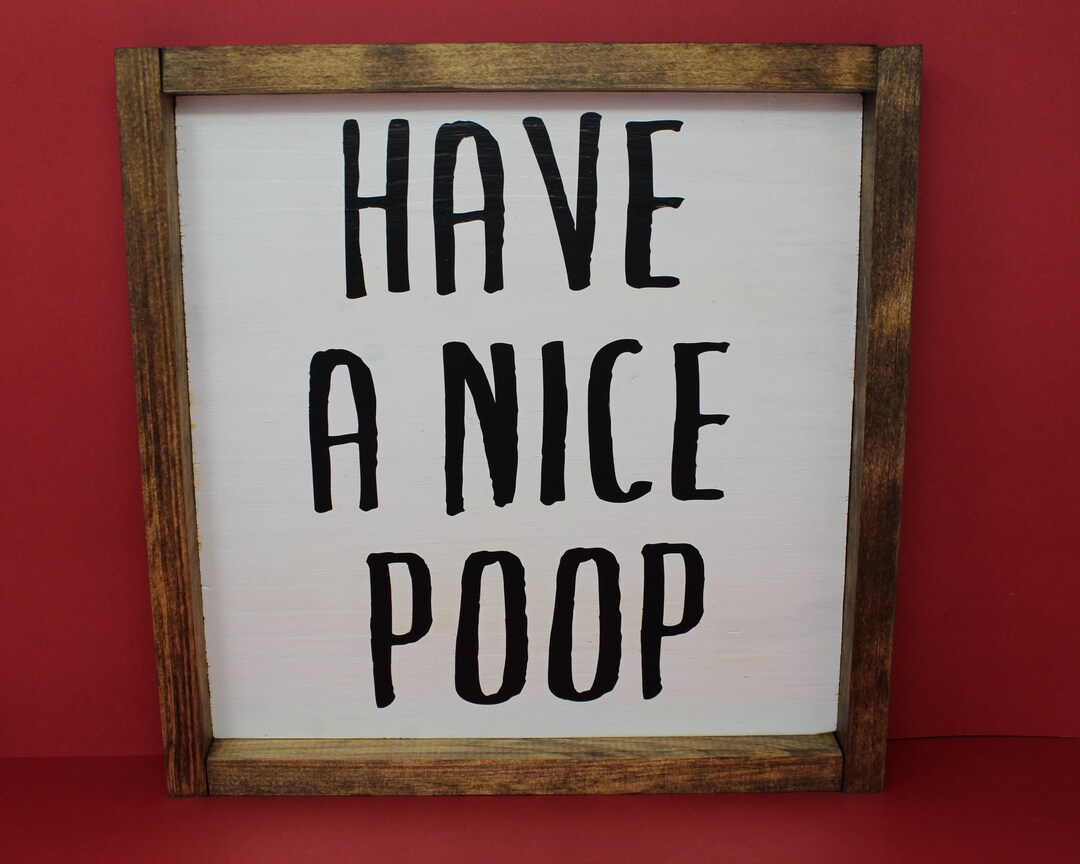 Have a Nice Poop Sign With Frame, Cute Funny Bathroom Wall Decor ...