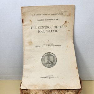 U. S. Department of Agriculture Issued May 1912 The Control of the Boll Weevil