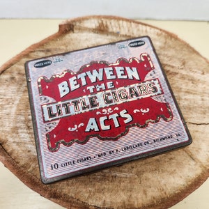 Between the Little Acts Cigar Vintage Tin