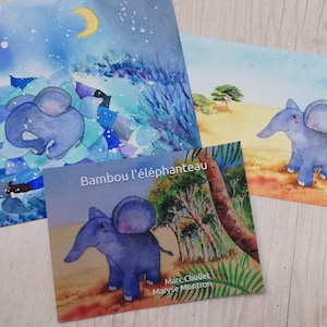 Children's book, "Bambou the Elephant" illustrated in watercolor, from 6 years old, author Marc Chollet, illustrations Maryse Montron