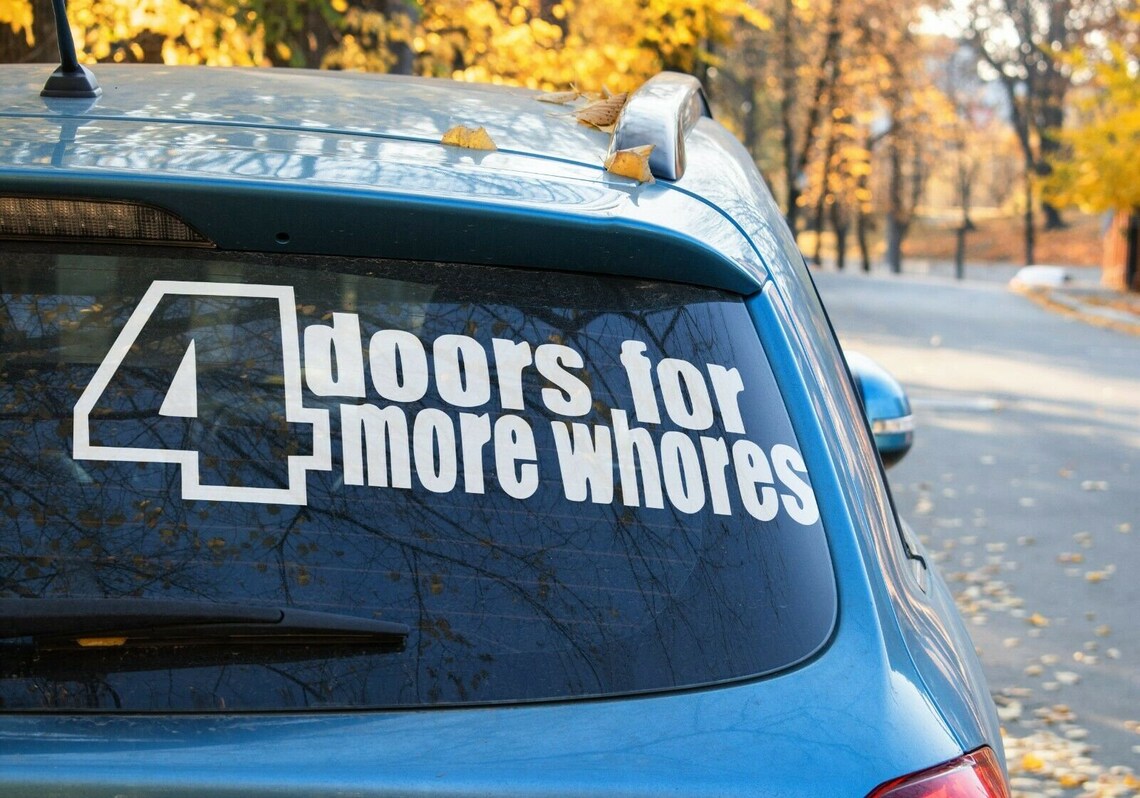 4 doors for more whores JDM Vinyl Decal Sticker Car Window Etsy