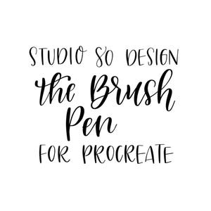 May include: Studio 80 Design The Brush Pen for Procreate, a black and white handwritten text graphic.