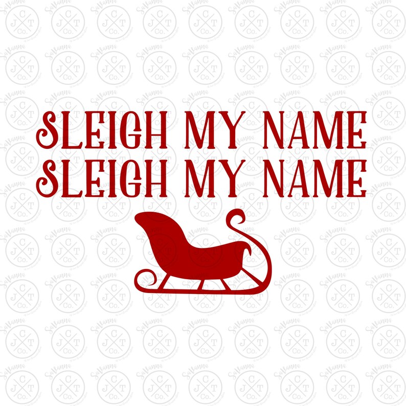 Sleigh My Name SVG DXF JPEG Christmas Design Instant Etsy