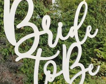 Bride to be - Wooden MDF sign - Painted/unpainted for Engagement, bridal shower, hen party