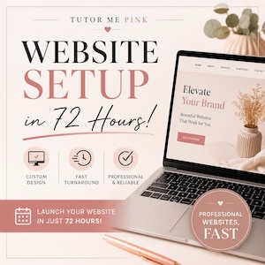 May include: A laptop displaying a website with the text "Elevate Your Brand" and "Beautiful Websites That Work for You." The graphic includes the text "TUTOR ME PINK," "WEBSITE SETUP in 72 Hours!," and "PROFESSIONAL WEBSITES, FAST" in pink and black.