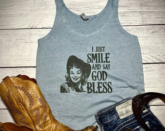 I Just Smile and Say God Bless,Summer tank top,Cute Tank top,Western Tank,Country girl tank