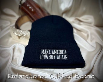 Make America Cowboy Again, Beanie,Western Apparel,Cowboy Beanie,Decal,Sweat Shirt,Ball Cap,
