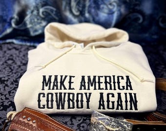 Embroidered Make America Cowboy Again,Cowboy T-shirt,Cowboy,Western T-shirt, Western Apparel,Cowgirl,America,Cowboy Hoodie,Decal