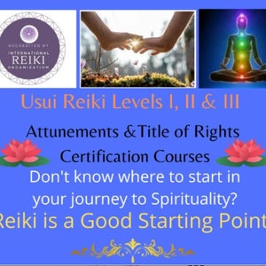Op de afbeelding: Een blauwe afbeelding met de tekst "Usui Reiki Levels I, II & III" en "Attunements & Title of Rights Certification Courses". De afbeelding bevat een logo, handen en een persoon met chakra-kleuren. De tekst luidt "Reiki is a Good Starting Point!"