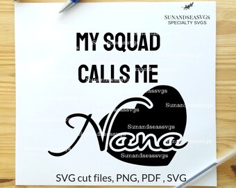 Nana SVG, Nana squad svg, Grand kids, svg file, die cut, grandma, shirt design, nana, digital file