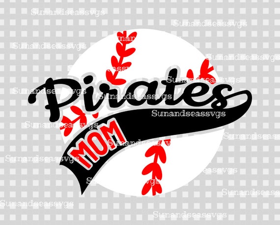 Baseball Mom SVG Pirates Mom Pirates 