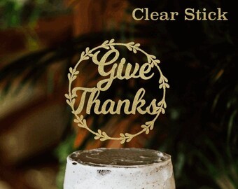 Give Thanks Cake Topper | Thanksgiving Cake Topper | Thanksgiving Wreath | Fall Wreath | Thanksgiving Table Decor | Harvest Cake Topper