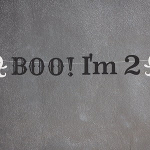 Boo I'm Two Cute Ghost Banner, Two Spooky Second Birthday Halloween Party, Boo I'm 2, 2nd Birthday Halloween Party Decor Theme