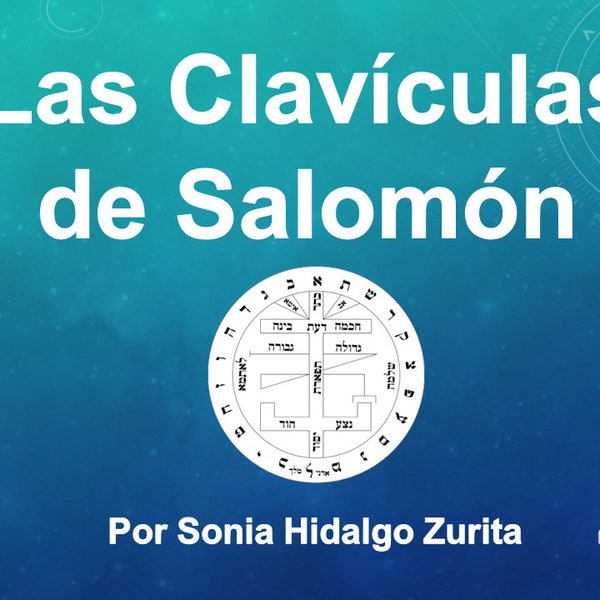 Introduction to the Clavicles of Salomon Sonia Hidalgo Zurita ancient writings of wisdom King Salomon Kabbalah Esotericism rare books