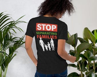 End Immigrant Family Separation Shirt, Support Immigrants Shirt, End ICE Unisex t-shirt