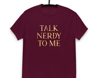Funny Parody Talk Nerdy To Me Geek Dork Dweeb Poindexter Unisex classic tee