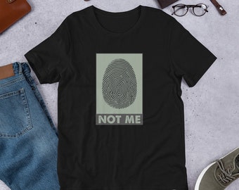 Not Me Fingerprint Incognito for Anonymous People Thumbprint Unisex T-Shirt
