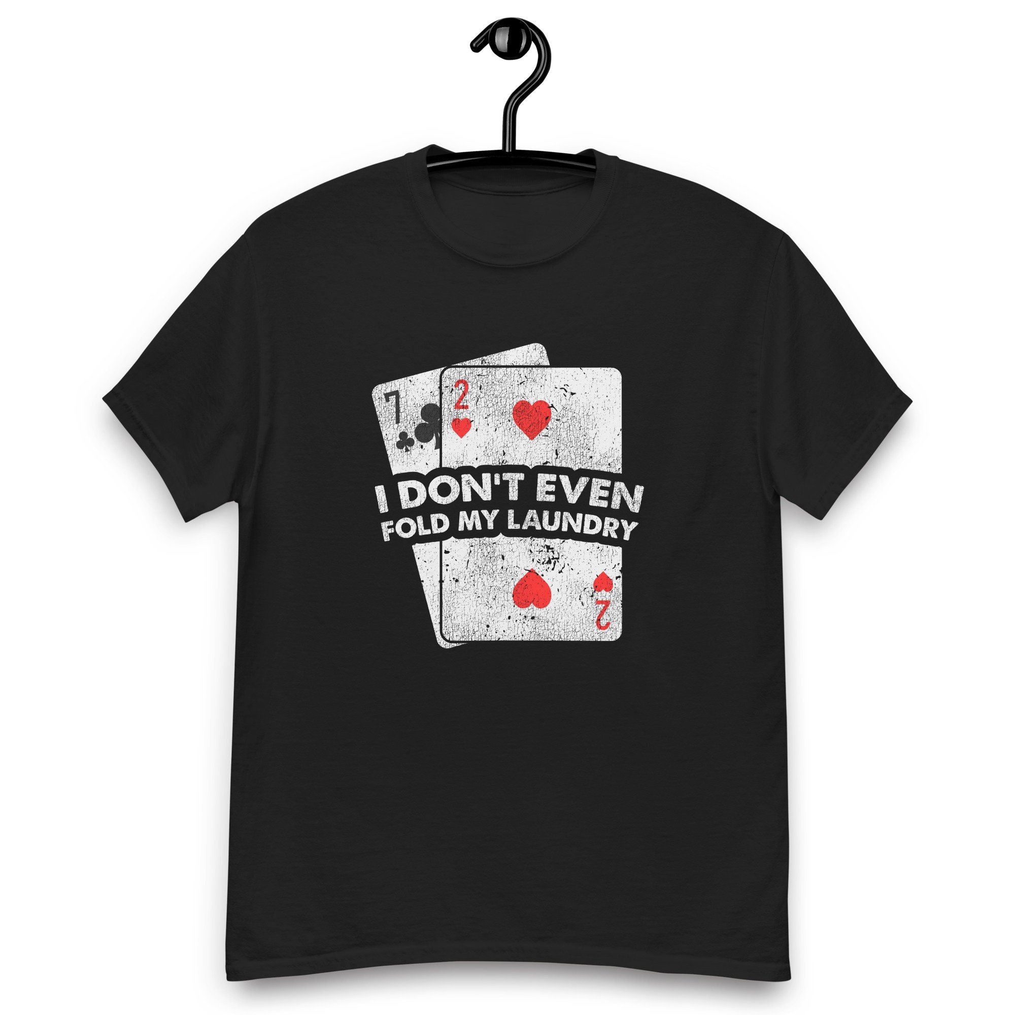 Funny I Don't Even Fold My Laundry Poker Players Short-sleeve